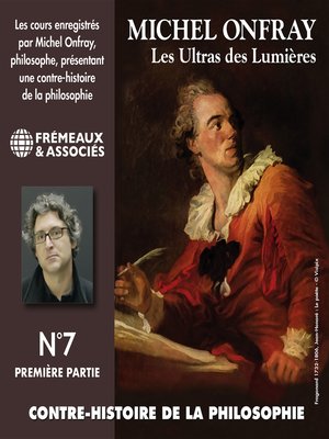 cover image of Contre-histoire de la philosophie (Volume 7.1)--Les Ultras des Lumières I, de Meslier à Maupertuis 1